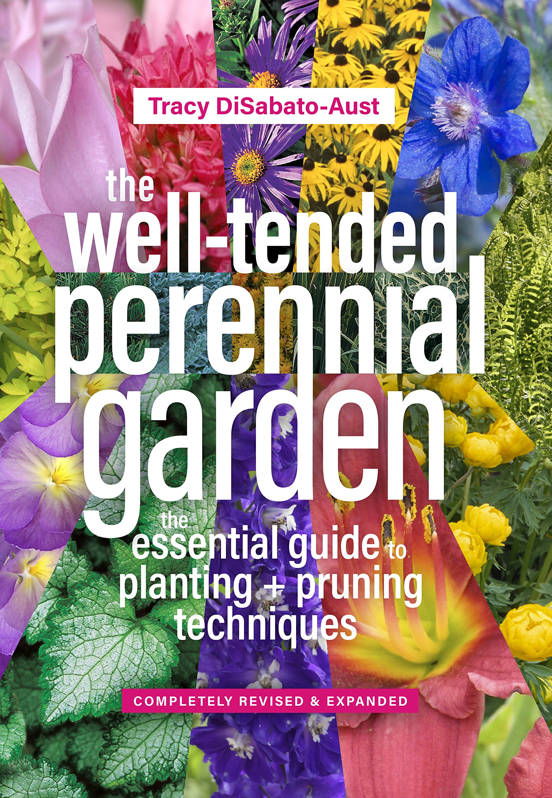 The Well-Tended Perennial Garden: the essential guide to planting and  pruning techniques - Alpine Garden Society